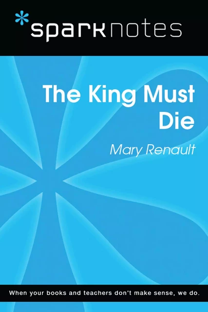 The King Must Die (SparkNotes Literature Guide) -  SparkNotes - Spark