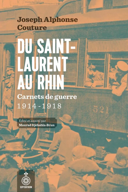 Du Saint-Laurent au Rhin - Mourad Djebabla-Brun, Joseph Alphonse Couture - Éditions du Septentrion