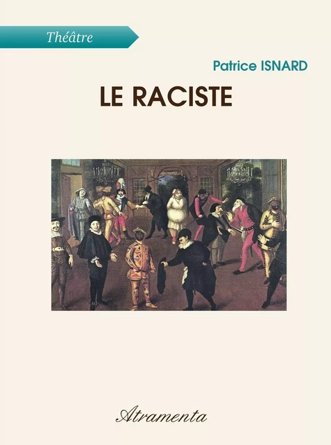 Le Raciste - Patrice Isnard - Atramenta