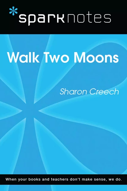 Walk Two Moons (SparkNotes Literature Guide) -  SparkNotes - Spark