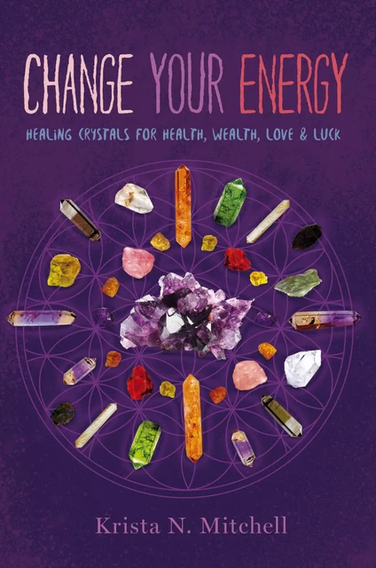 Change Your Energy - Krista N. Mitchell - Sterling Ethos