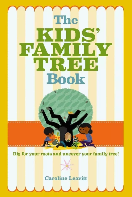 The Kids' Family Tree Book - Caroline Leavitt - Sterling Children's Books