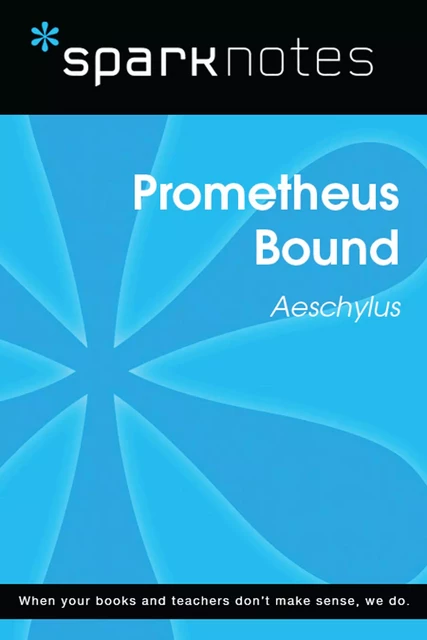 Prometheus Bound (SparkNotes Literature Guide) -  SparkNotes - Spark