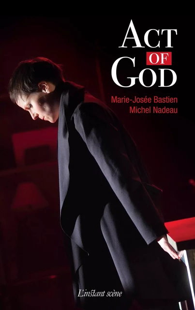 Act of God - Marie-Josée Bastien, Michel Nadeau - Éditions de L'instant même