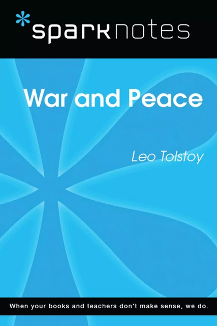 War and Peace (SparkNotes Literature Guide) -  SparkNotes - Spark