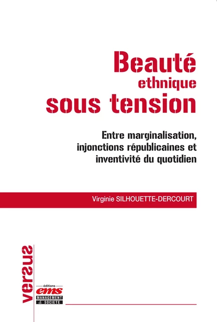 Beauté ethnique sous tension - Virginie Silhouette-Dercourt - Éditions EMS