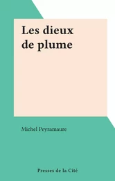 Les dieux de plume