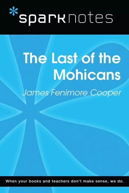 The Last of the Mohicans (SparkNotes Literature Guide) -  SparkNotes - Spark