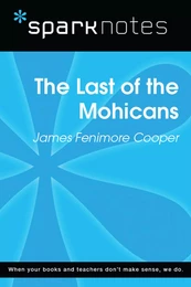 The Last of the Mohicans (SparkNotes Literature Guide)