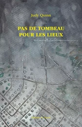 Pas de tombeau pour les lieux