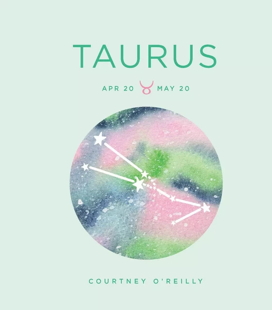 Zodiac Signs: Taurus - Courtney OReilly - Sterling Ethos