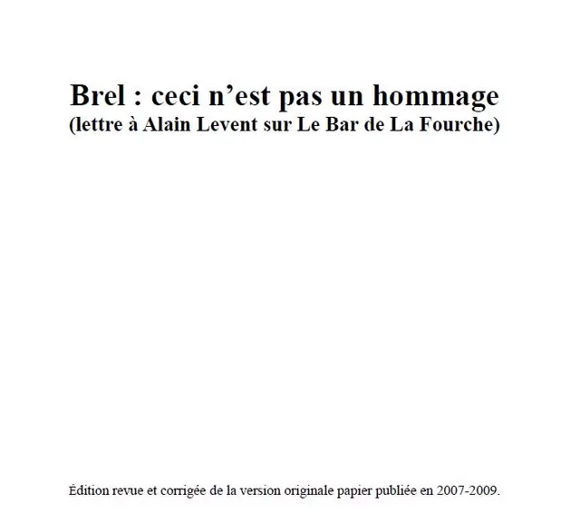 Brel : ceci n’est pas un hommage -  - Pascal Maurice éditeur