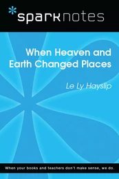 When Heaven and Earth Changed Places (SparkNotes Literature Guide)