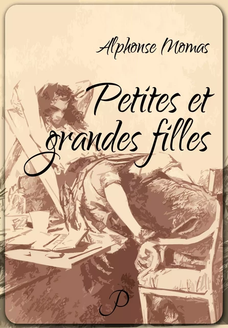 Petites et grandes filles - Alphonse Momas - Les éditions Pulsio