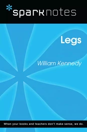 Legs (SparkNotes Literature Guide)