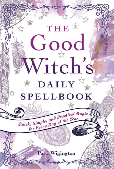 The Good Witch's Daily Spellbook - Patti Wigington - Fall River Press