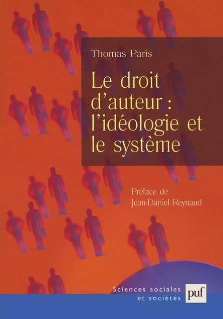 Le droit d'auteur : l'idéologie et le système - Thomas Paris - Humensis