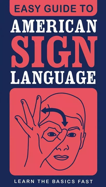 Easy Guide to American Sign Language -  SparkNotes - Fall River Press