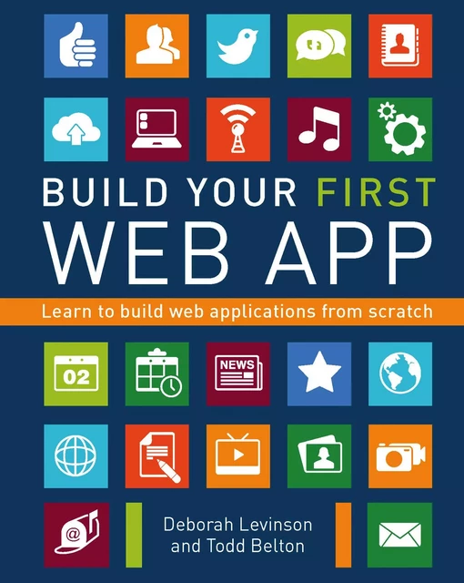 Build Your First Web App - Deborah Levinson, Todd Belton - Sterling