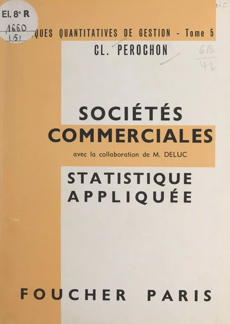 Techniques quantitatives de gestion (5). Sociétés commerciales - Jean Deluc, Claude Pérochon - (Foucher) réédition numérique FeniXX