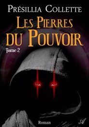 Les Pierres du Pouvoir - Tome 2