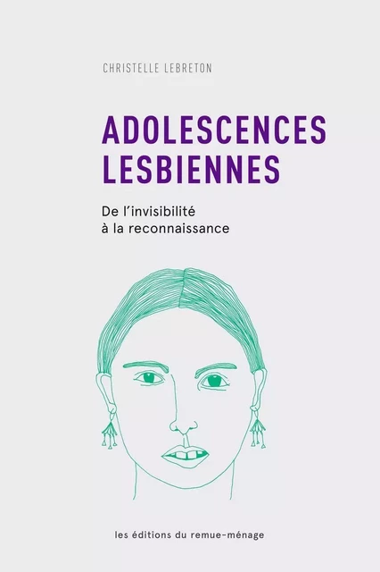 Adolescences lesbiennes - Christelle Lebreton - Éditions du remue-ménage