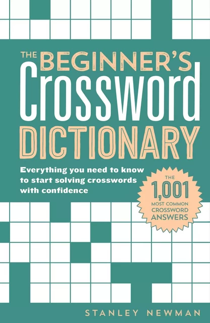 The Beginner's Crossword Dictionary - Stanley Newman - Puzzlewright