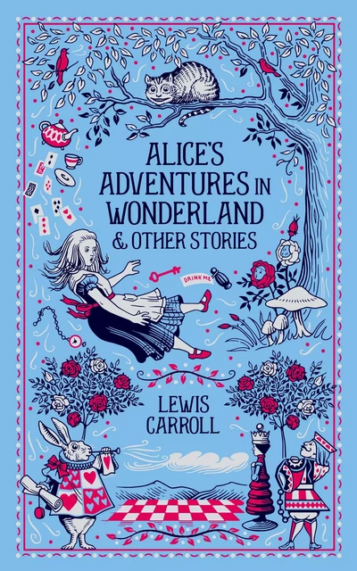 Alice's Adventures in Wonderland & Other Stories (Barnes & Noble Collectible Editions) - Lewis Carroll - Barnes & Noble