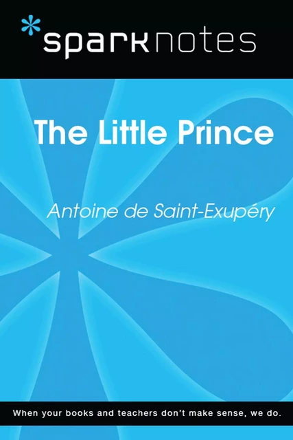 The Little Prince (SparkNotes Literature Guide) -  SparkNotes - Spark