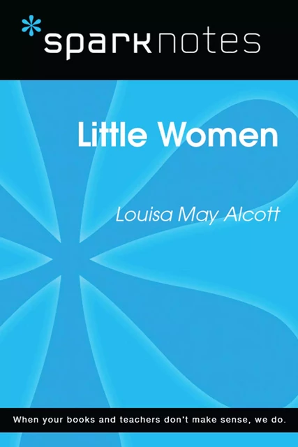 Little Women (SparkNotes Literature Guide) -  SparkNotes - Spark