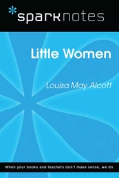 Little Women (SparkNotes Literature Guide)