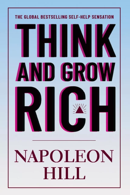 Think and Grow Rich - Napoleon Hill - Fall River Press