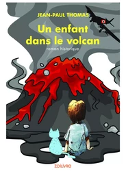 Un enfant dans le volcan