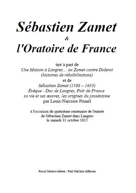 Sébastien Zamet et l'Oratoire de France - Louis-Narcisse Prunel - Pascal Maurice éditeur