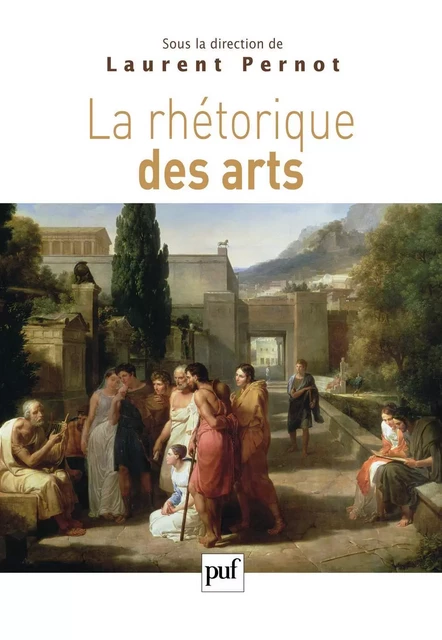 La rhétorique des arts - Laurent Pernot - Humensis