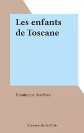 Les enfants de Toscane