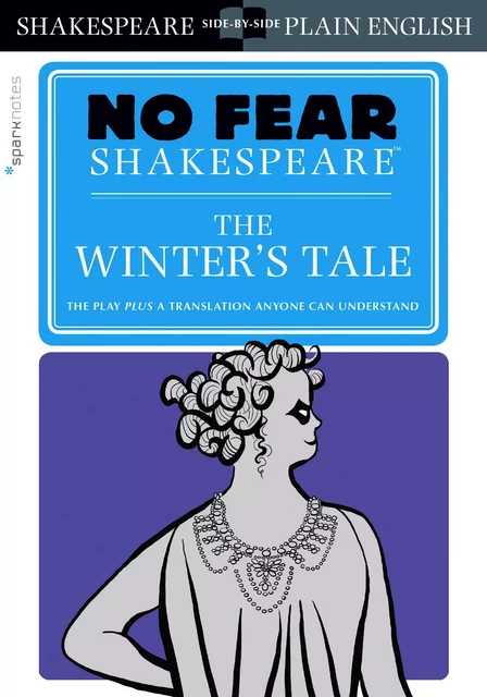 The Winter's Tale (No Fear Shakespeare) -  SparkNotes - Spark