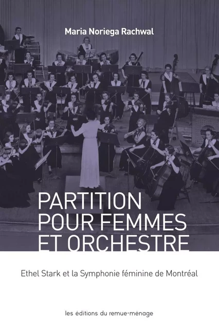 Partition pour femmes et orchestre - Maria Noriega Rachwal - Éditions du remue-ménage