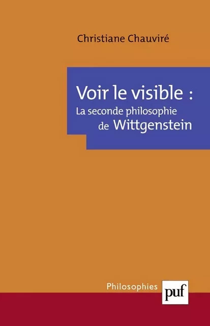 La seconde philosophie de Wittgenstein - Christiane Chauviré - Humensis