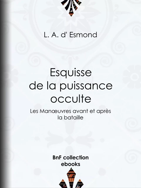 Esquisse de la puissance occulte - l. A. d' Esmond - BnF collection ebooks