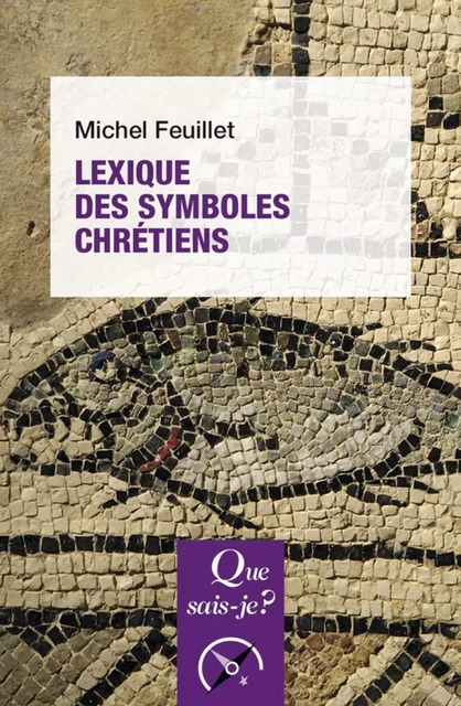 Lexique des symboles chrétiens - Michel Feuillet - Humensis