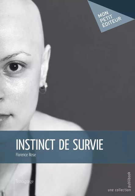 Instinct de survie - Florence Rose - Mon Petit Editeur