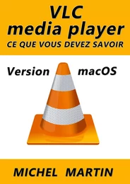 VLC pour Mac - Ce que vous devez savoir