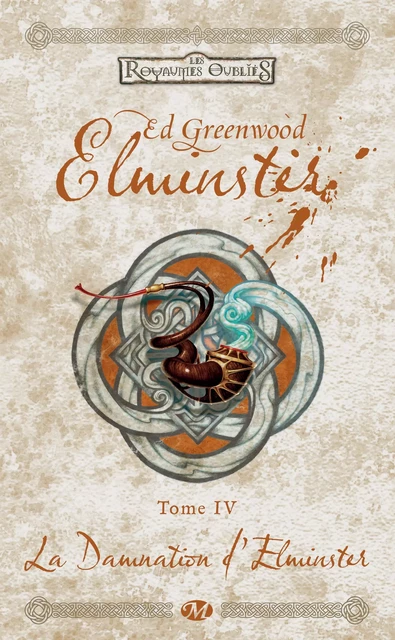 Elminster, T4 : La Damnation d'Elminster - Ed. Greenwood - Bragelonne