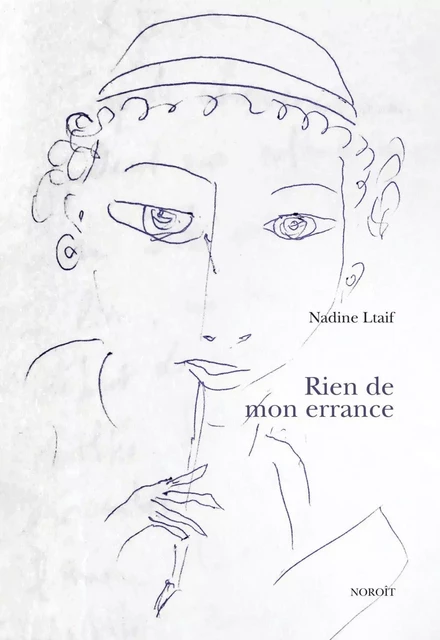 Rien de mon errance - Nadine Ltaif - Éditions du Noroît