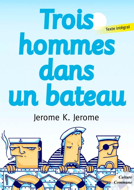 Trois hommes dans un bateau - Jerome K. Jerome - Culture commune