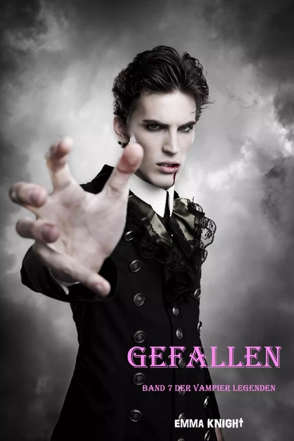 Gefallen (Band 7 der Vampier Legenden) - Emma Knight - Lukeman Literary Management Ltd