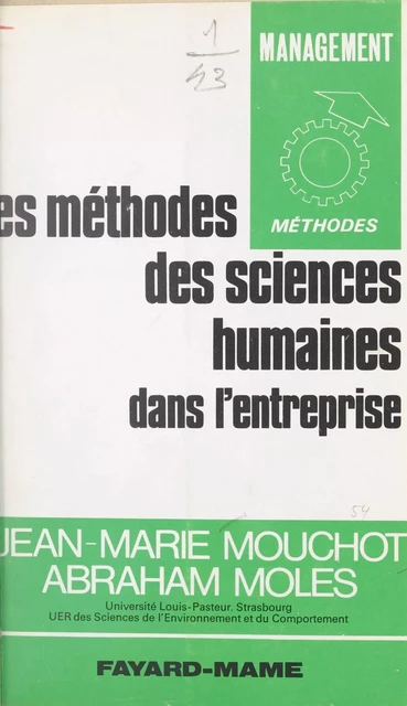 Les méthodes des sciences humaines dans l'entreprise - Abraham Moles, Jean-Marie Mouchot - (Fayard) réédition numérique FeniXX