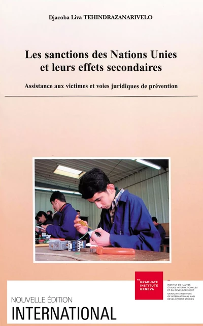 Les sanctions des Nations unies et leurs effets secondaires - Djacoba Liva Tehindrazanarivelo - Graduate Institute Publications