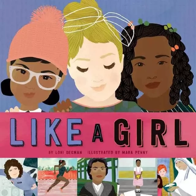 Like a Girl - Lori Degman - Sterling Children's Books